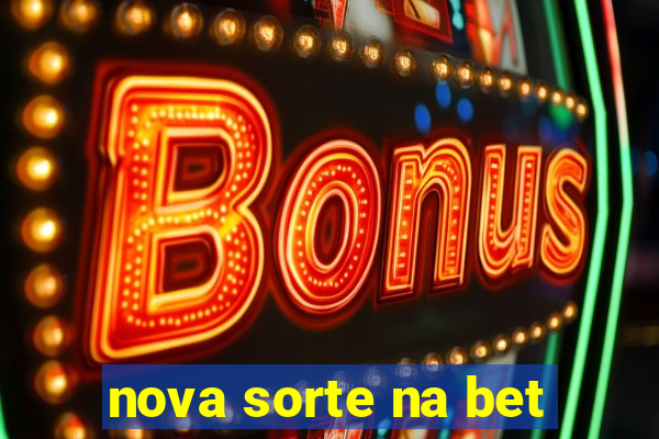 nova sorte na bet