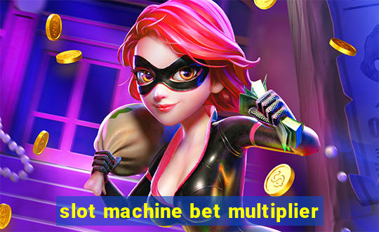 slot machine bet multiplier