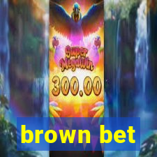 brown bet