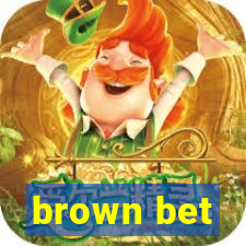 brown bet