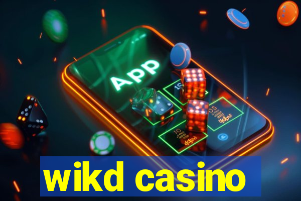 wikd casino