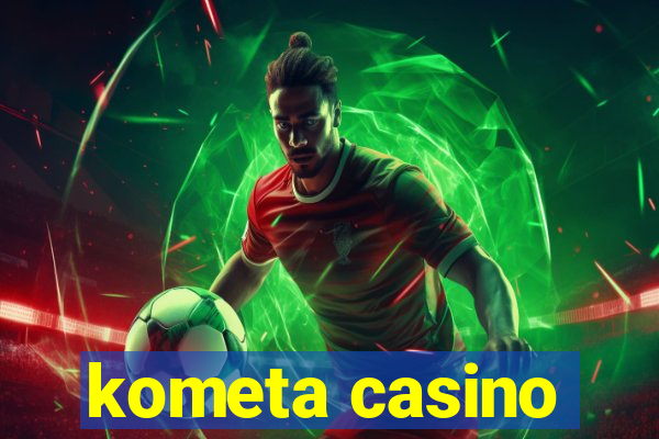 kometa casino