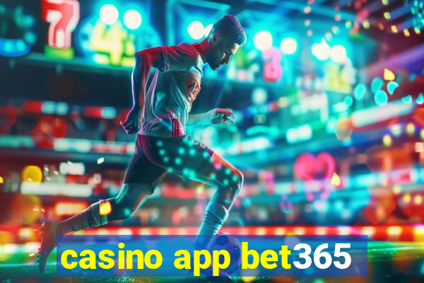 casino app bet365