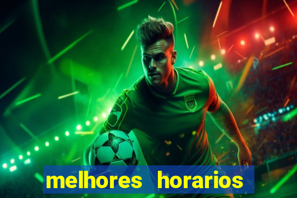 melhores horarios para jogar fortune touro