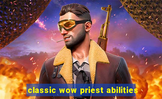 classic wow priest abilities