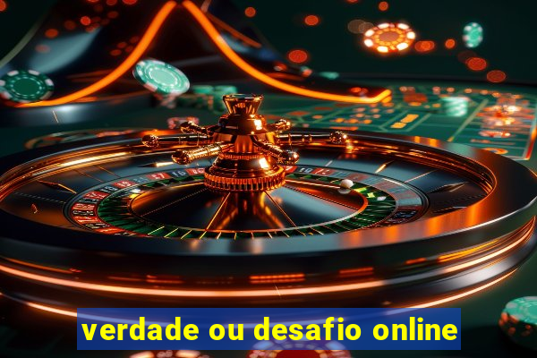 verdade ou desafio online