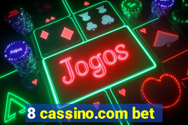 8 cassino.com bet