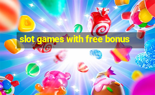 slot games with free bonus