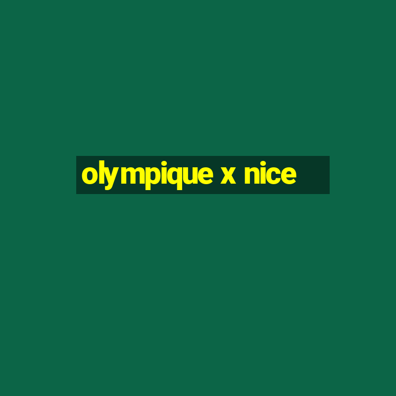 olympique x nice