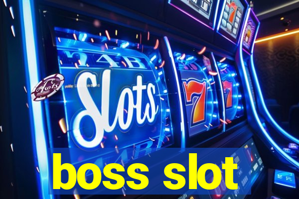 boss slot