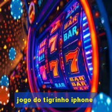 jogo do tigrinho iphone