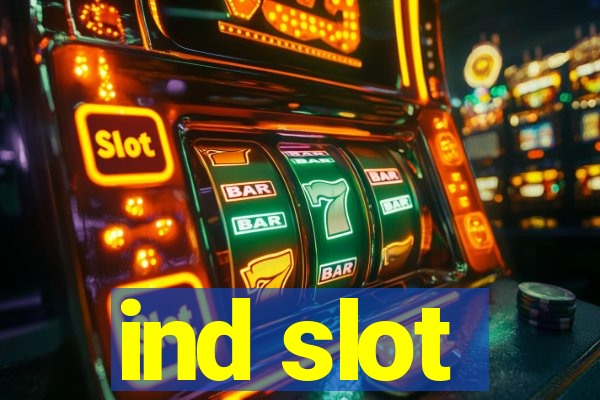 ind slot