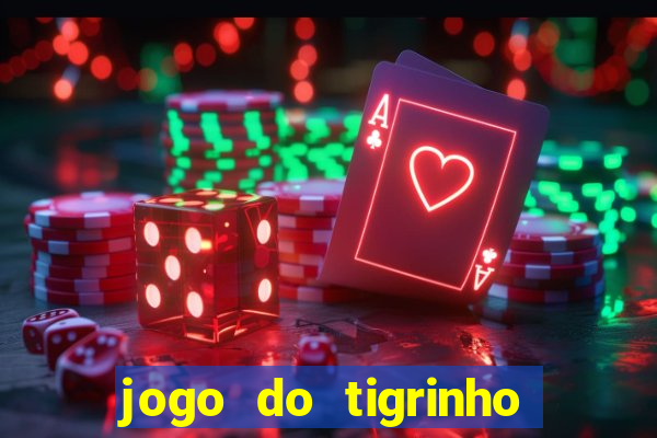 jogo do tigrinho minimo 1 real