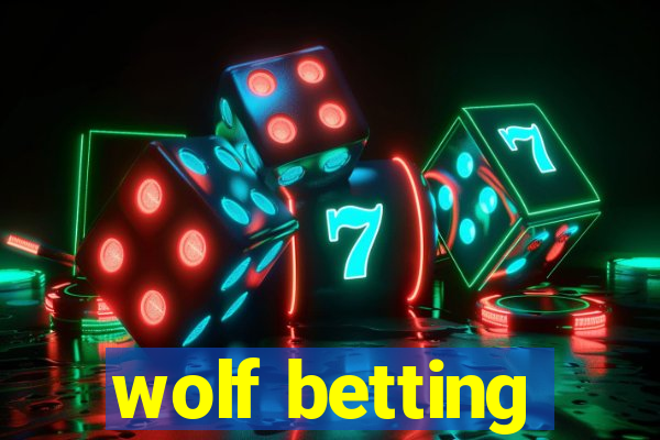 wolf betting