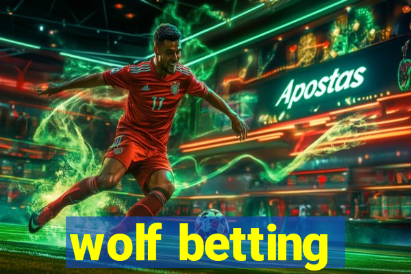 wolf betting