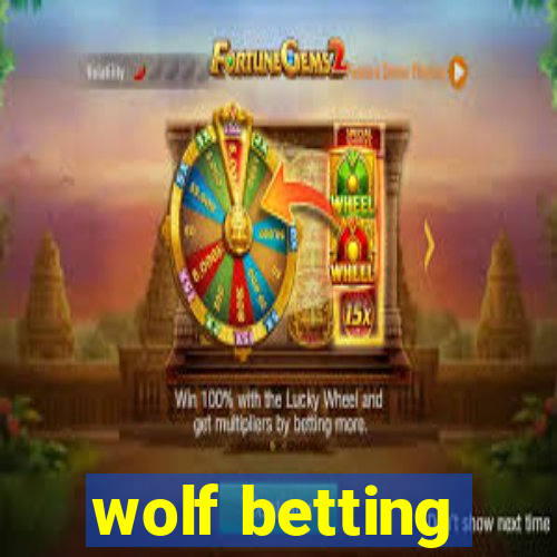 wolf betting