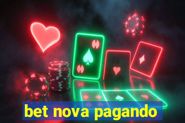 bet nova pagando