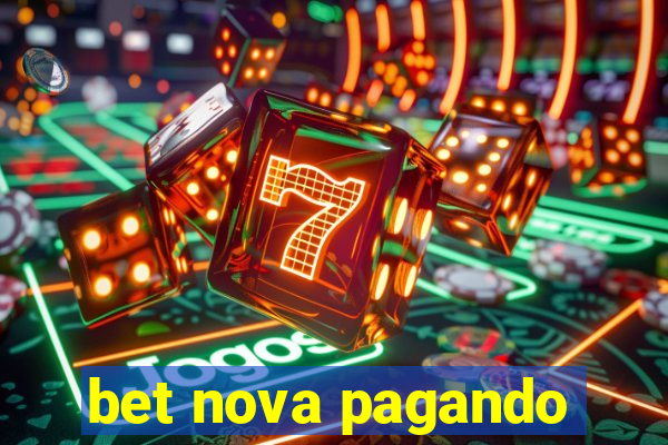 bet nova pagando