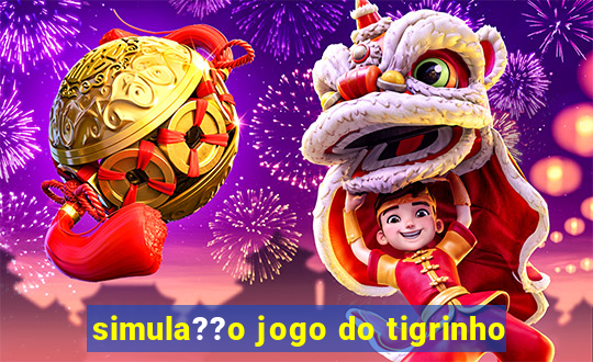 simula??o jogo do tigrinho