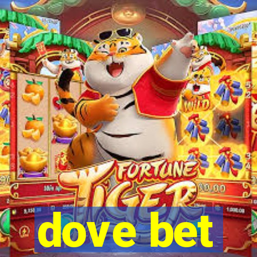 dove bet