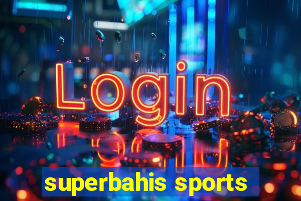 superbahis sports