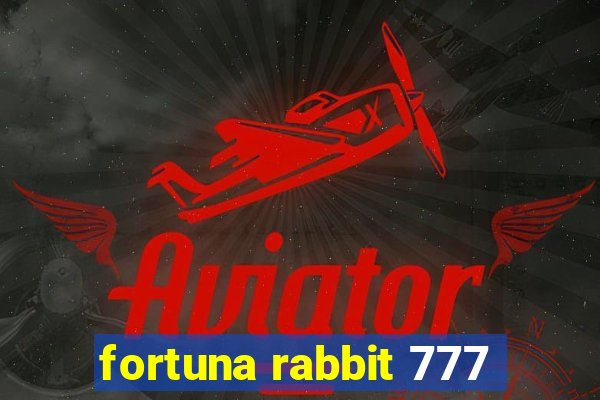 fortuna rabbit 777