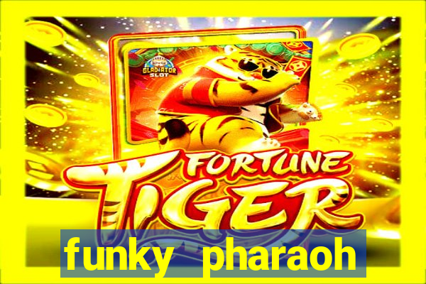 funky pharaoh jackpot king slot game