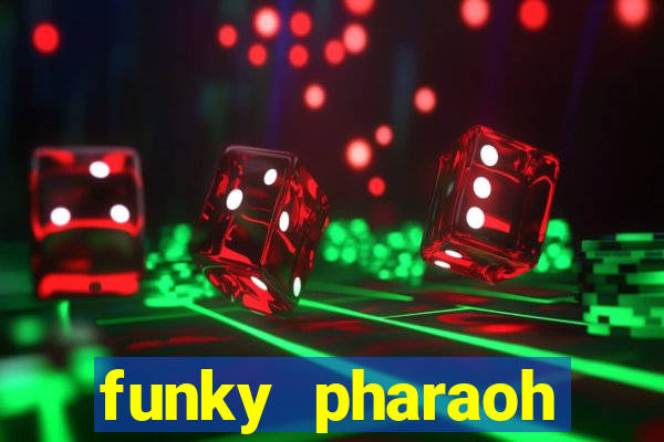 funky pharaoh jackpot king slot game