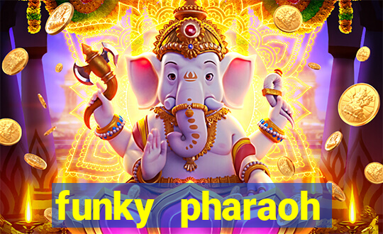 funky pharaoh jackpot king slot game