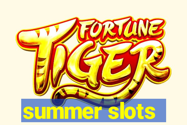 summer slots