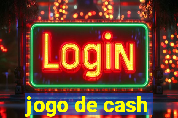 jogo de cash