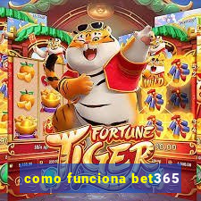 como funciona bet365