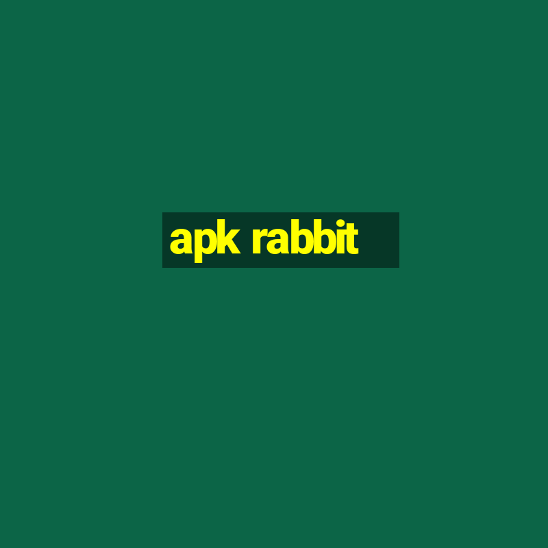 apk rabbit