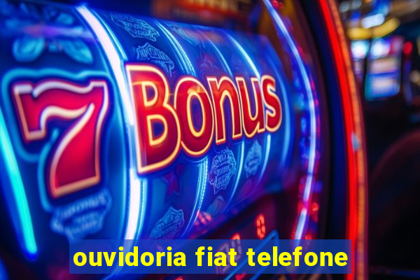 ouvidoria fiat telefone