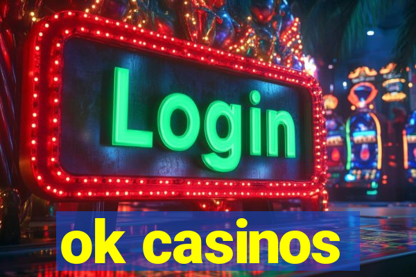 ok casinos