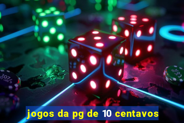 jogos da pg de 10 centavos