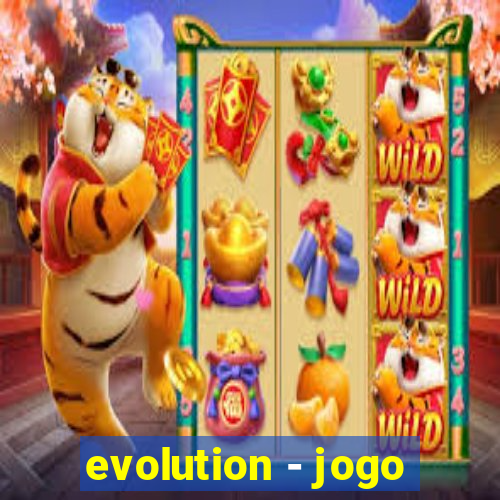 evolution - jogo