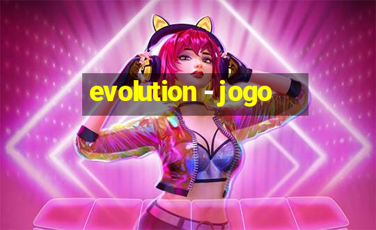 evolution - jogo