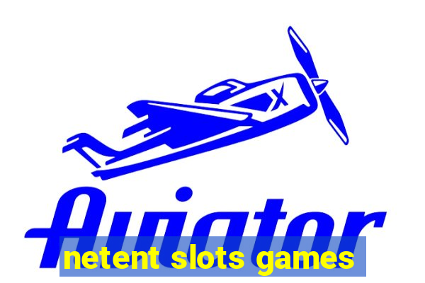 netent slots games