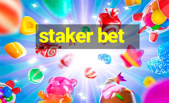 staker bet