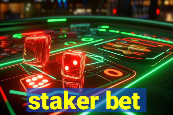 staker bet