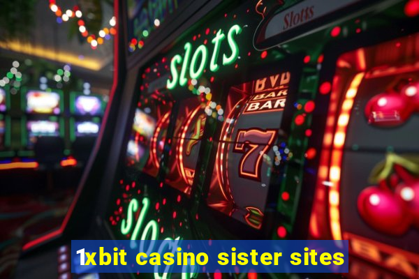 1xbit casino sister sites