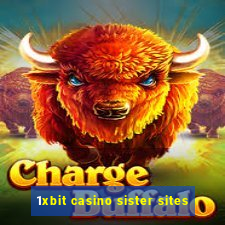 1xbit casino sister sites