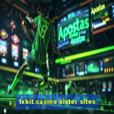 1xbit casino sister sites