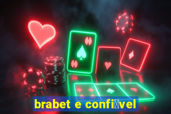 brabet e confi谩vel