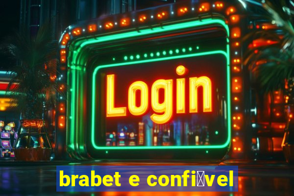 brabet e confi谩vel