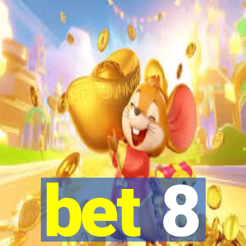 bet 8