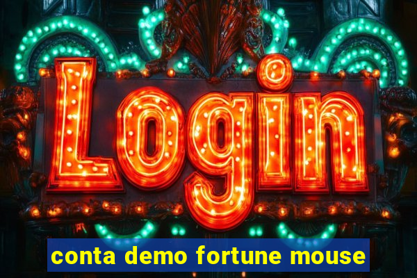 conta demo fortune mouse