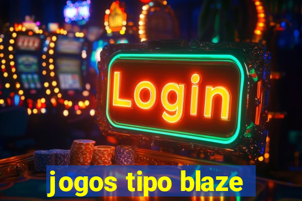 jogos tipo blaze