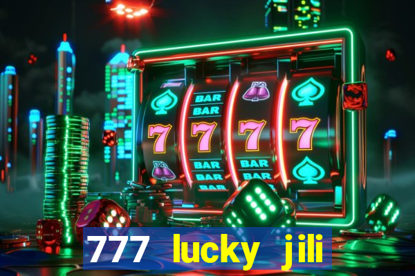 777 lucky jili slots casino